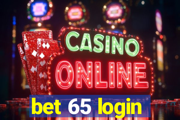 bet 65 login